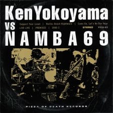  / Ken Yokoyama VS NAMBA69