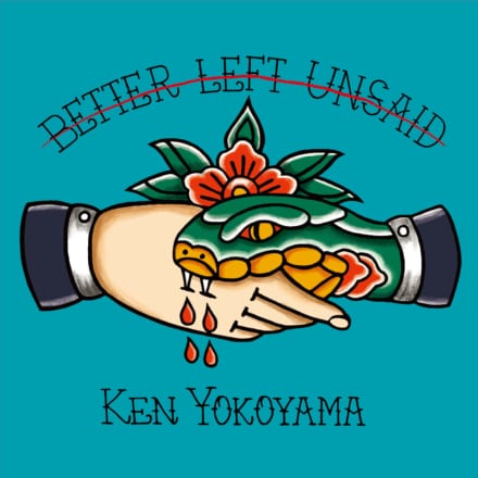 Ken Yokoyama、レーベル直販/受注生産のニューシングル「Better Left Unsaid」第二弾受注受付開始&特設サイトにてオフィシャルインタビューVol.1公開！