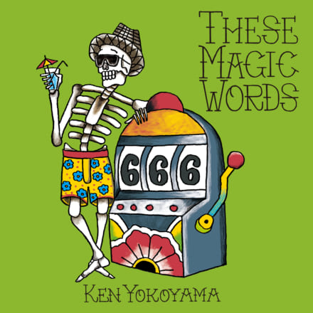 11月29日(水)Ken Yokoyama New Single「These Magic Words」リリース決定&レコ発ツアー「These Magic Words Tour」開催決定！